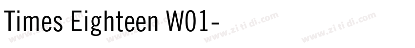 Times Eighteen W01字体转换 Times Eighteen W01字体转换